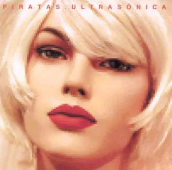 Los Piratas: Ultrasónica