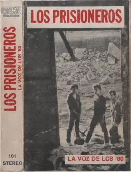 Los Prisioneros: La Voz De Los '80
