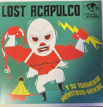 Album Lost Acapulco: Y Su Tormenta Monstruo-Mental