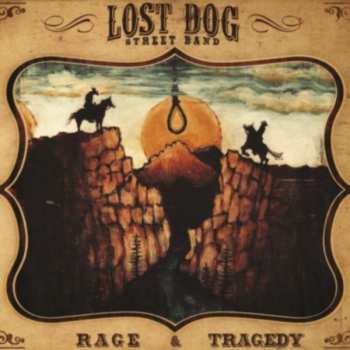 LP Lost Dog Street Band: Rage & Tragedy