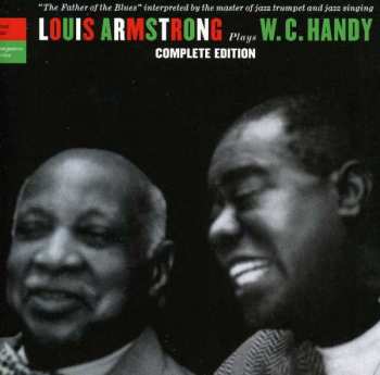 2CD Louis Armstrong: Louis Armstrong Plays W. C. Handy (Complete Edition)