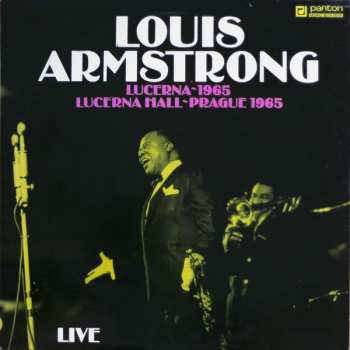 LP Louis Armstrong: Lucerna~1965  Lucerna Hall~Prague 1965  Live