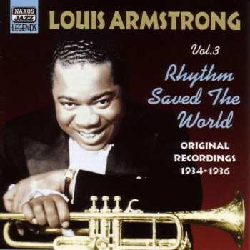 CD Louis Armstrong: Vol. 3. Rhythm Saved The World. Original Recordings 1934-1936
