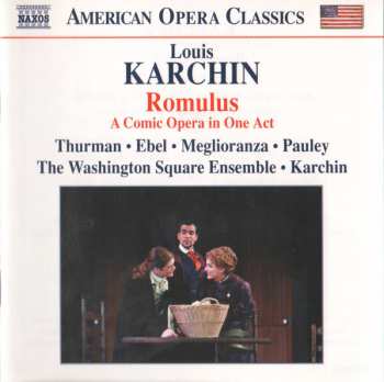Album Louis Karchin: Romulus, A Comic Opera In One Act