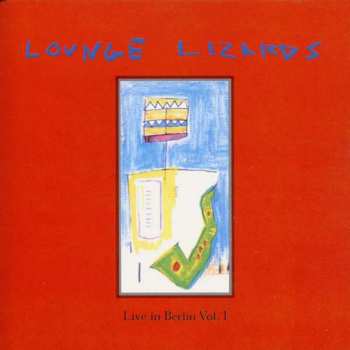 CD Lounge Lizards: Live In Berlin 1991 Vol. I