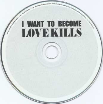 CD Love Kills: I Want To Become