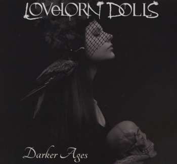 2CD Lovelorn Dolls: Darker Ages (limited-edition)