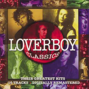 CD Loverboy: Classics - Their Greatest Hits