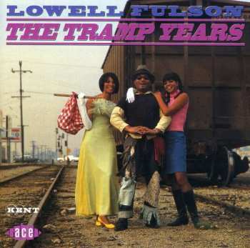 Album Lowell Fulson: The Tramp Years