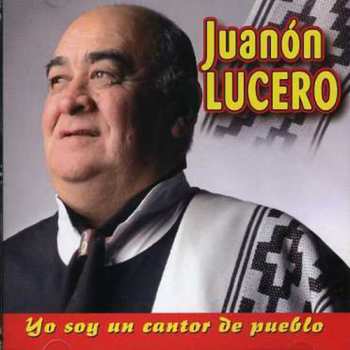 Album Lucero,juanon: Yo Soy Un Cantor De Pueblo