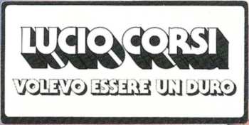 CD Lucio Corsi: Volevo Essere Un Duro