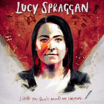 Album Lucy Spraggan: I Hope You Don't Mind Me Writing