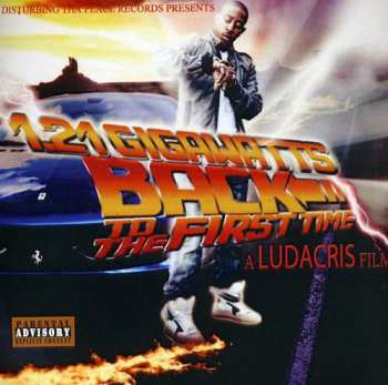 Album Ludacris: 1.21 Gigawatts: Back To The First Time - A Ludacris Film