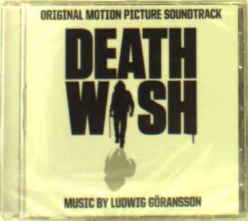 CD Ludwig Göransson: Death Wish (Original Motion Picture Soundtrack)