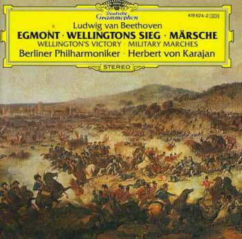Album Ludwig van Beethoven: Egmont ∙ Wellingtons Sieg ∙ Märsche