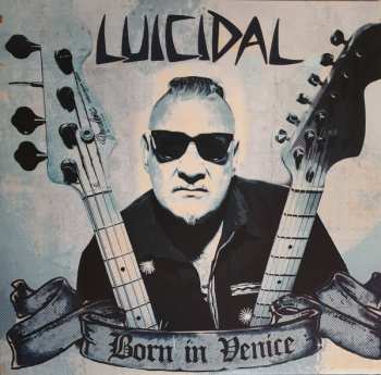 LP Luicidal: Born In Venice LTD | CLR