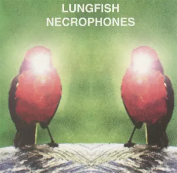 Lungfish: Necrophones
