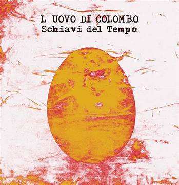CD L'Uovo Di Colombo: Schiavi Del Tempo  LTD
