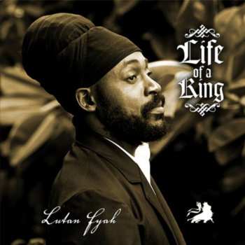CD Lutan Fyah: Life Of A King