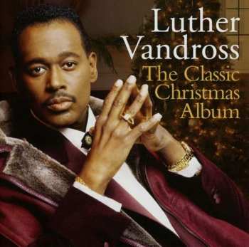 CD Luther Vandross: The Classic Christmas Album