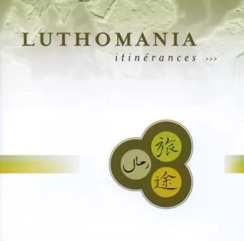Luthomania: Itinérances