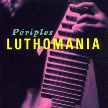 Album Luthomania: Periples