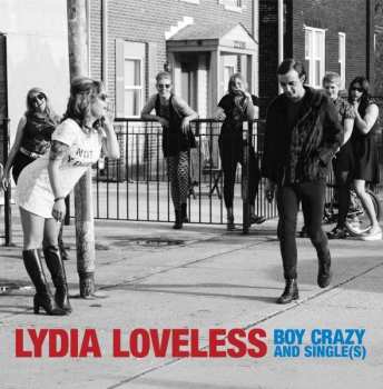LP Lydia Loveless: Boy Crazy And Single(s) CLR | DLX | LTD