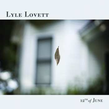 LP Lyle Lovett: 12th Of June