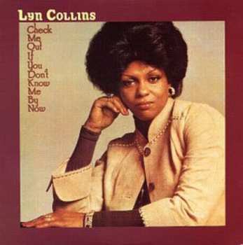 Album Lyn Collins: Check Me Out If You Don't Know Me By Now