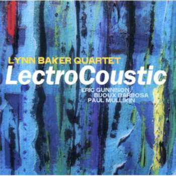 Album Lynn Baker Quartet: LectroCoustic