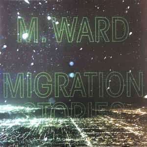 LP M. Ward: Migration Stories