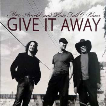 Album Mac Arnold & Plate Full O' Blues: Give It Away