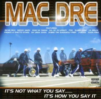 Album Mac Dre: It's Not What You Say... It's How You Say It