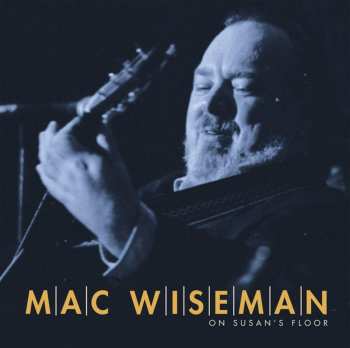 Album Mac Wiseman: On Susan's Floor