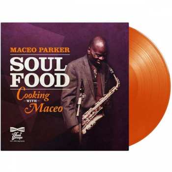 LP Maceo Parker: Soul Food: Cooking With Maceo LTD | CLR