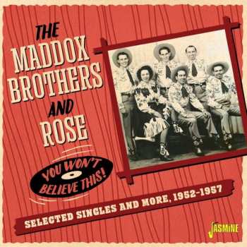 CD Maddox Brothers and Rose: You Won't Believe This! - Selected Singles & More 1952-1957
