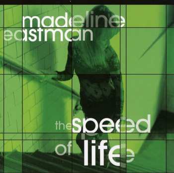 Album Madeline Eastman: The Speed Of Life