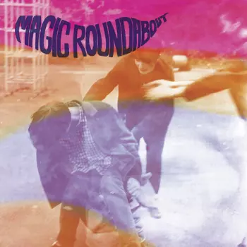 Magic Roundabout: Sneaky Feelin