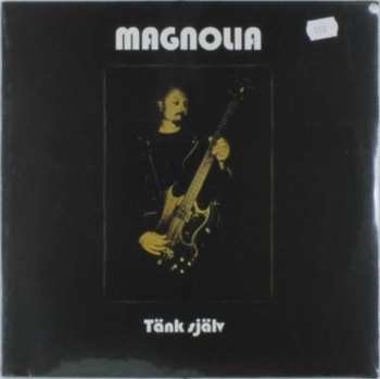 LP Magnolia: Tänk Själv