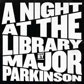 CD Major Parkinson: A Night At The Library