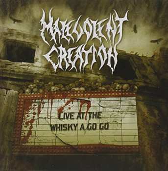 CD Malevolent Creation: Live At The Whisky A Go Go