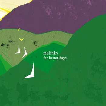 Album Malinky: Far Better Days