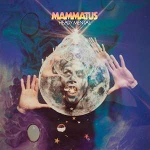 LP Mammatus: Heady Mental