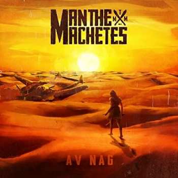 CD Man The Machetes: Av Nag