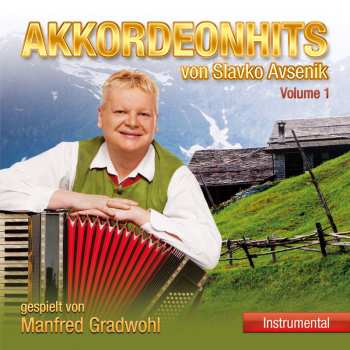 CD Manfred Gradwohl: Akkordeonhits Von Slavko Avsenik,vol.1
