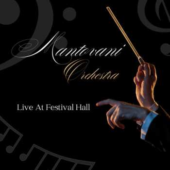CD Mantovani And His Orchestra: Mantovani Orchestra - Live At Festival Hall Vol. 1