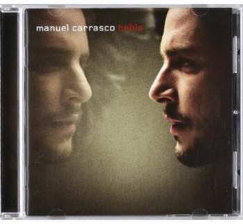 CD Manuel Carrasco: Habla