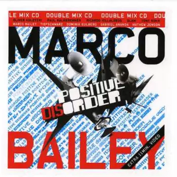 Marco Bailey: Positive Disorder