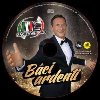 CD Marco E Il Clan: Baci Ardenti