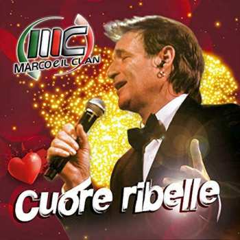 Album Marco E Il Clan: Cuore Ribelle